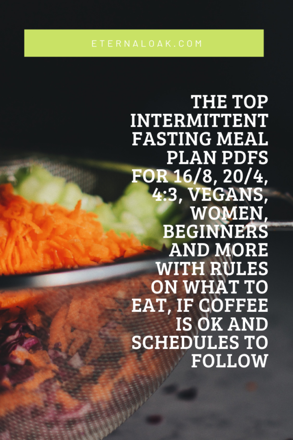 The Top Intermittent Fasting Meal Plan PDFs for 16 8 20 4 4 3 Vegans 