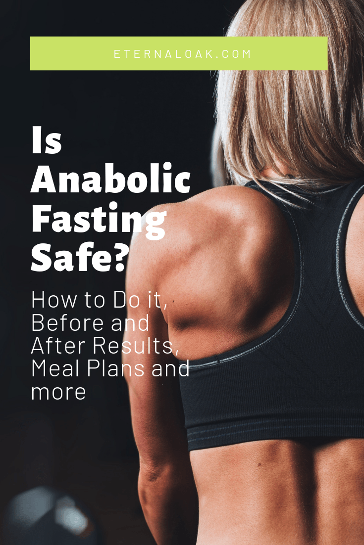 Is Anabolic Fasting Safe_ How to Do it, Before and After Results, Meal Plans and More