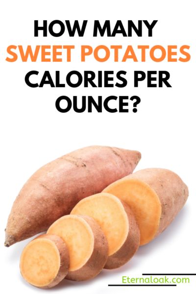 How Many Sweet Potatoes Calories per Ounce? – Eternal Oak