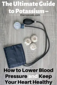 Potassium - How to Lower Blood Pressure and Keep Your Heart Healthy