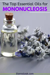 The Top Essential Oils for Mononucleosis