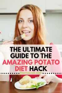 The Ultimate Guide to the Amazing Potato Diet Hack