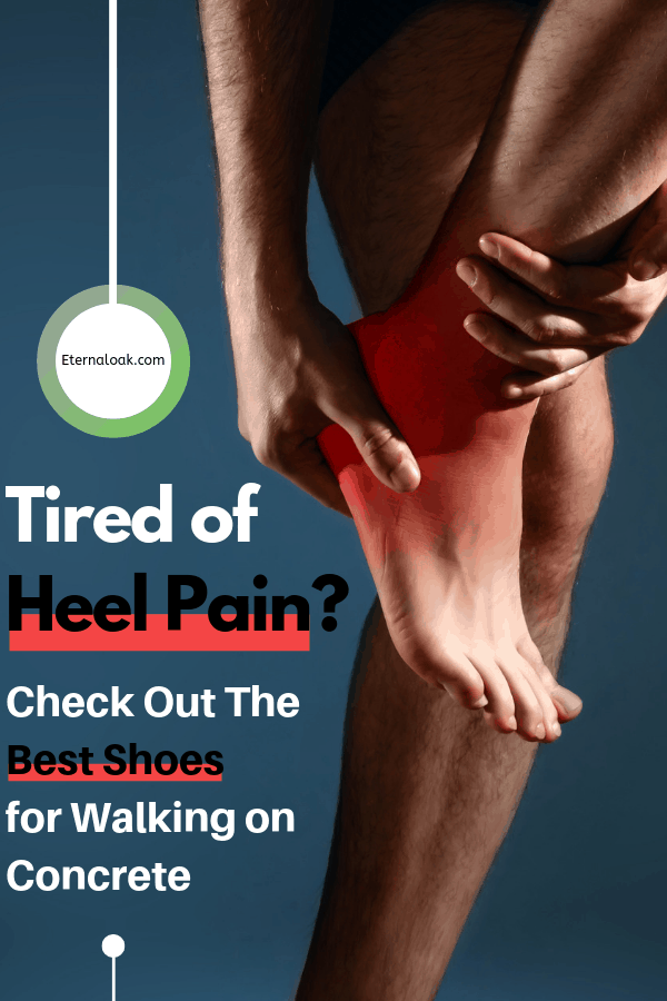 Tired of Heel Pain_Best Shoes for Walking on Concrete